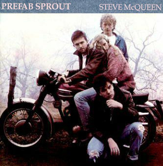 Prefab Sprout's 'Steve McQueen'. Called 'Two Wheels Good' in USA. "Stevemcqueen". Licensed under Fair use via Wikipedia - https://en.wikipedia.org/wiki/File:Stevemcqueen.jpg#/media/File:Stevemcqueen.jpg